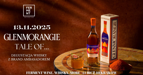 Glenmorangie "Tale of..." - PREMIERA i degustacja whisky z brand ambasadorem