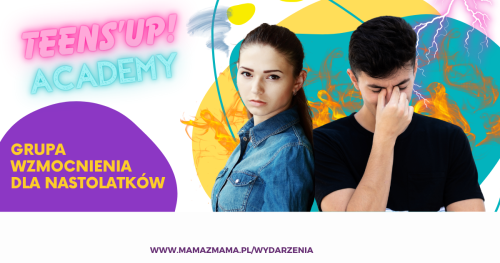 TEENS UP' ACADEMY - BEZPŁATNA grupa wzmocnienia i rozwoju dla nastolatków (od 13 r.ż.)