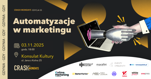 CRASH Mondays № 55: Automatyzacje w marketingu 🤖 [Gdynia]