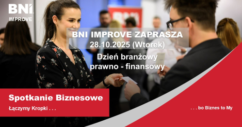 Dzień Branży Prawno - Finansowej BNI IMPROVE 28 Października 2025r (wtorek)