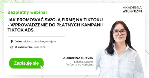 Jak promować swoją firmę na TikToku - Webinar Akademii Widoczni