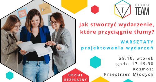 Jak stworzyć wydarzenie, które przyciągnie tłumy? - warsztaty projektowania wydarzeń