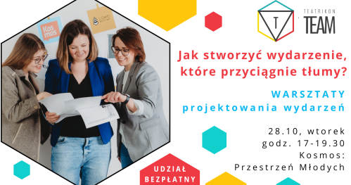 Jak stworzyć wydarzenie, które przyciągnie tłumy? - warsztaty projektowania wydarzeń