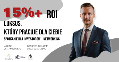 Spotkanie Master Capital, spotkanie dla Inwestorów / nieruchomości Premium Gdańsk 27.11.2025