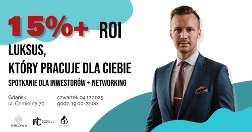 Spotkanie Master Capital, spotkanie dla Inwestorów / nieruchomości Premium Gdańsk 04.12.2025