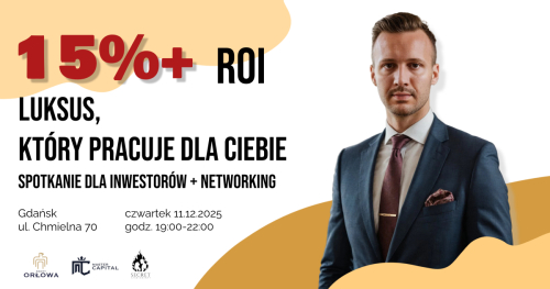 Spotkanie Master Capital, spotkanie dla Inwestorów / nieruchomości Premium Gdańsk 11.12.2025
