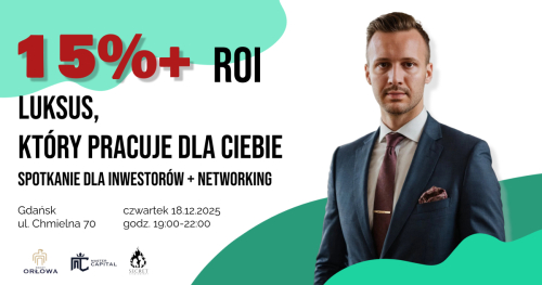 Spotkanie Master Capital, spotkanie dla Inwestorów / nieruchomości Premium Gdańsk 18.12.2025
