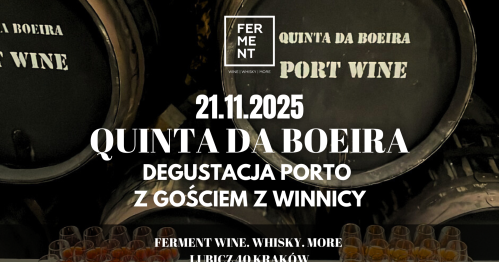 Degustacja PORTO Quinta da Boeira z gościem z winnicy