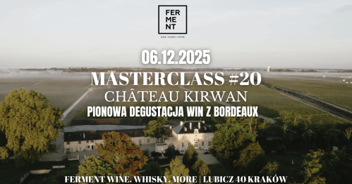 MASTERCLASS #20: Château Kirwan - pionowa degustacja win z Bordeaux