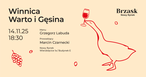 Gęsina i Wino czyli Winnica Warto w Brzask Bistro