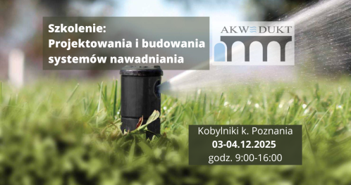 Szkolenie z budowy systemu nawadniania i zasad projektowania