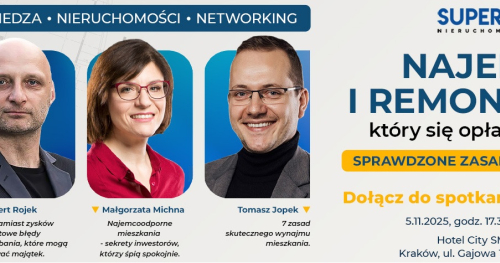 Networking Nieruchomości: Najem i remont, który się opłaca - sprawdzone zasady