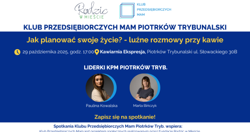 Klub Przedsiębiorczych Mam Piotrków Trybunalski - 29.10.2025