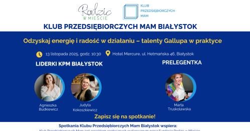 Klub Przedsiębiorczych Mam Białystok - 13.11.2025