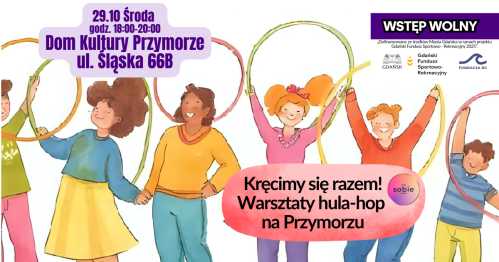 "Kręcimy się razem" warsztaty hula-hop i spotkanie integracyjne