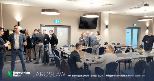 🎟️ Pierwsze Spotkanie Networking Union w Jarosławiu