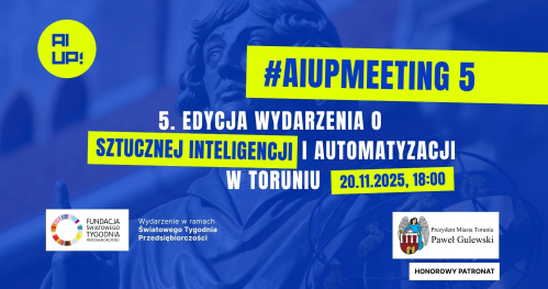 #AIUPMEETING 5 - spotkanie w Toruniu poświęcone sztucznej inteligencji i automatyzacji w biznesie