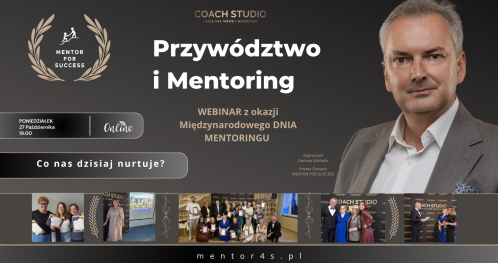 Świętujemy Międzynarodowy Dzień Mentoringu 27.10.2025 godzina 19.00 - bezpłatny webinar
