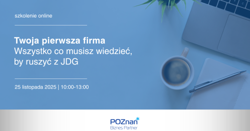 Twoja pierwsza firma. Wszystko, co musisz wiedzieć, by ruszyć z JDG - szkolenie online