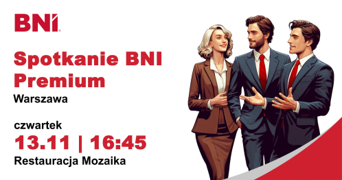 Spotkanie BNI Biznes Premium Warszawa 13.11.2025