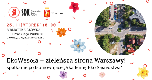 EkoWesoła - zieleńsza strona Warszawy!  Spotkanie podsumowujące projekt "Akademia Eko Sąsiedztwa w Wesołej"