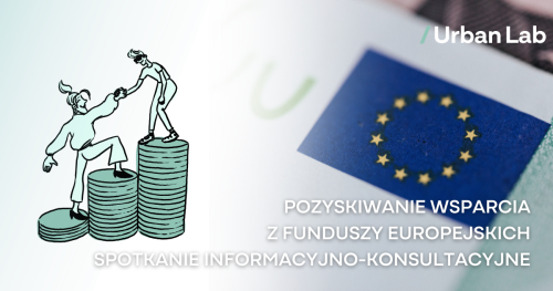 Spotkanie informacyjno-konsultacyjne dla przedsiębiorców zainteresowanych uzyskaniem wsparcia z Funduszy Europejskich
