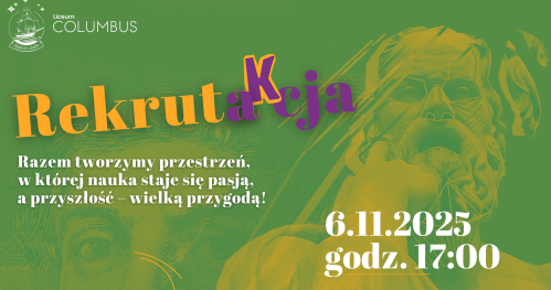 Wybierz dobrą szkołę dla siebie i swojego dziecka - Liceum COLUMBUS