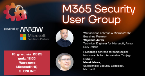 M365 Security User Group: Warszawa + online