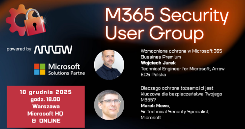 M365 Security User Group: Warszawa + online