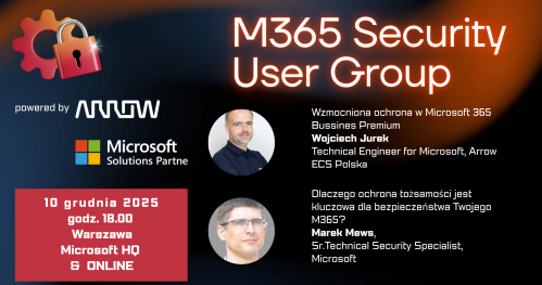 M365 Security User Group: Warszawa + online
