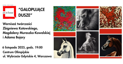 WERNISAŻ TWÓRCZOŚCI ZBIGNIEWA KOTOWSKIEGO, MAGDALENY MURASZKO-KOWALSKIEJ I ADAMA BOJARY