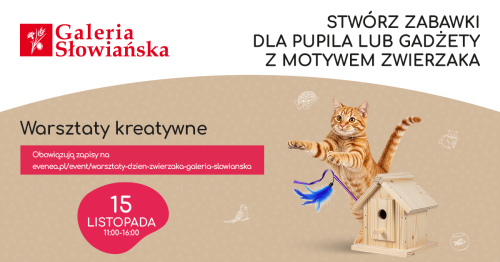 Warsztaty kreatywne z okazji Dnia Zwierzaka w Galerii Słowiańskiej
