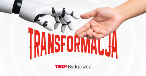 TEDxBydgoszcz "Transformacja"