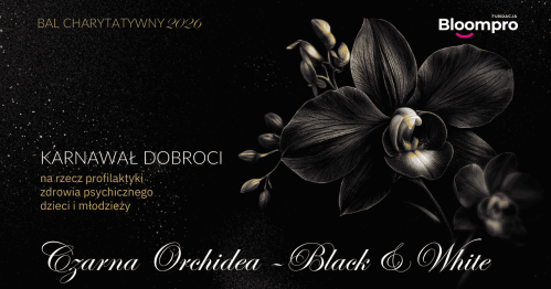 Karnawał Dobroci 2026 - Bal Charytatywny Czarna Orchidea - Black & White