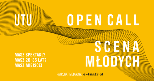 Open Call: Scena Młodych UTU