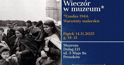 "Wieczór w muzeum" - Exodus 1944. Warsztaty malarskie