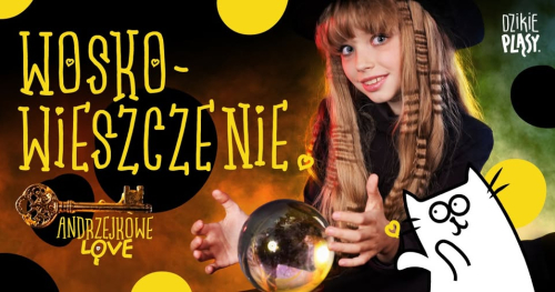 Andrzejki - Woskowieszczenie (5-9lat)