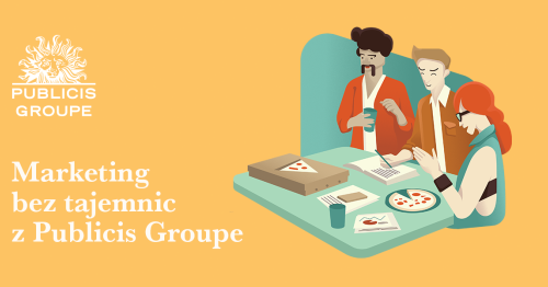 Marketing bez tajemnic z Publicis Groupe #2