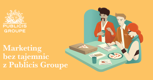 Marketing bez tajemnic z Publicis Groupe #2