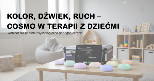 Kolor, dźwięk, ruch - COSMO w terapii z dziećmi