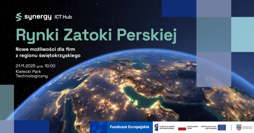 Rynki Zatoki Perskiej - realne możliwości dla firm z regionu świętokrzyskiego