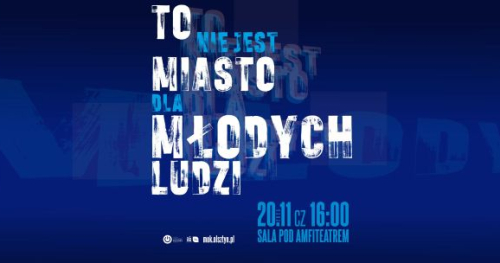 TO NIE JEST MIASTO DLA MŁODYCH LUDZI