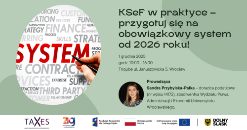 Szkolenie z warsztatami: "KSeF w praktyce - przygotuj się na obowiązkowy system od 2026 roku!"