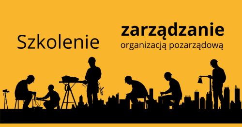 Szkolenie zarządzenie projektami i organizacją pozarządową