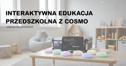 Interaktywna edukacja przedszkolna z Cosmo