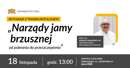 "Narządy jamy brzusznej - od pobrania do przeszczepienia" - wykład otwarty