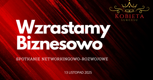 Spotkanie networkingowo-rozwojowe dla Kobiet Sukcesu