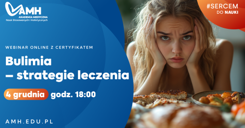 Webinar online z certyfikatem: Bulimia - strategie leczenia