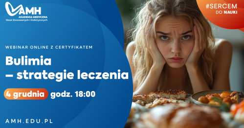 Webinar online z certyfikatem: Bulimia - strategie leczenia