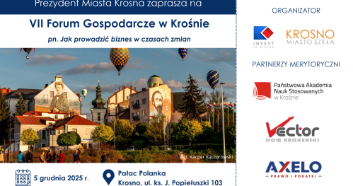 VII Forum Gospodarcze w Krośnie pn. "Jak prowadzić biznes w czasach zmian"
